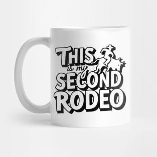 "this is my second rodeo"- Playful Typography Design Mug